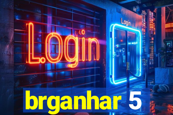 brganhar 5